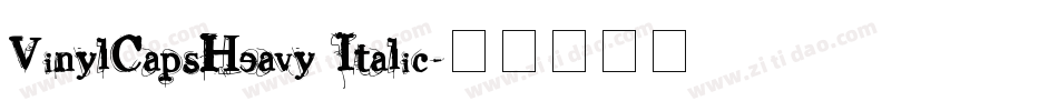 VinylCapsHeavy Italic字体转换